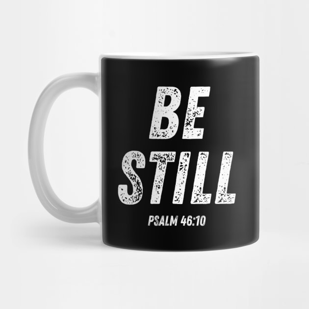 Be Still Psalm 46:10 Bible Verse Christian Quote by Art-Jiyuu